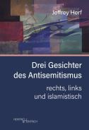 Drei Gesichter des Antisemitismus, Jeffrey Herf, Jüdische Kultur und Zeitgeschichte