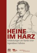 Heine im Harz, Elke-Vera Kotowski (Ed.), Uwe Lagatz (Ed.), Jewish culture and contemporary history