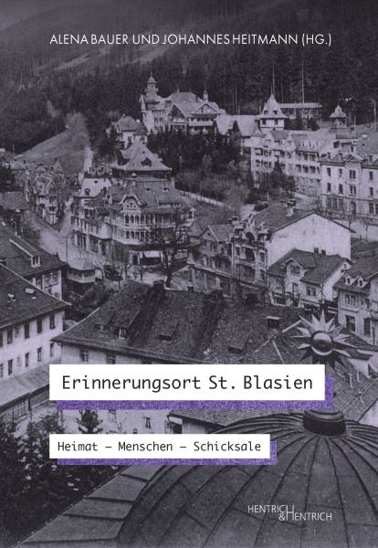 Erinnerungsort St. Blasien, Alena Bauer (Ed.), Johannes Heitmann (Ed.), Jewish culture and contemporary history